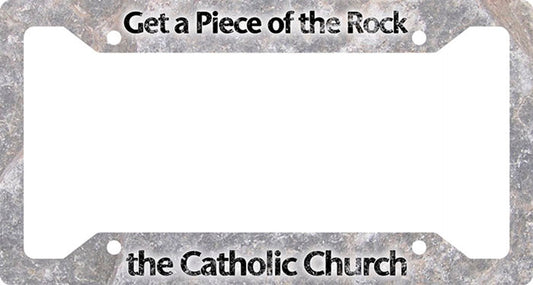 "Get A Piece Of The Rock" License Plate Frame