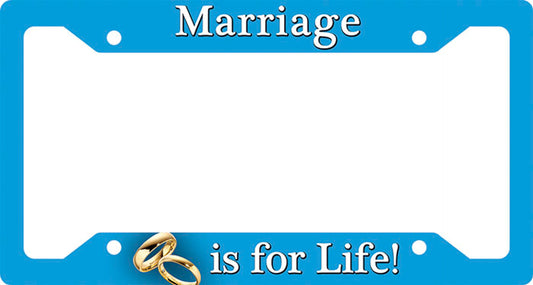 Marriage Is Forever License Plate Frame